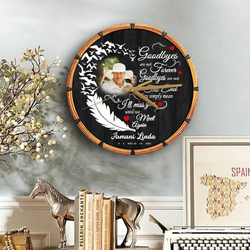 Goodbyes Are Not Forever Heart Memorial Gift Loss Of Mom Dad Wooden Clock