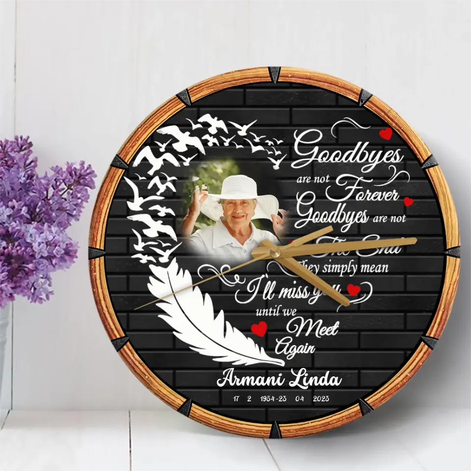 Goodbyes Are Not Forever Heart Memorial Gift Loss Of Mom Dad Wooden Clock