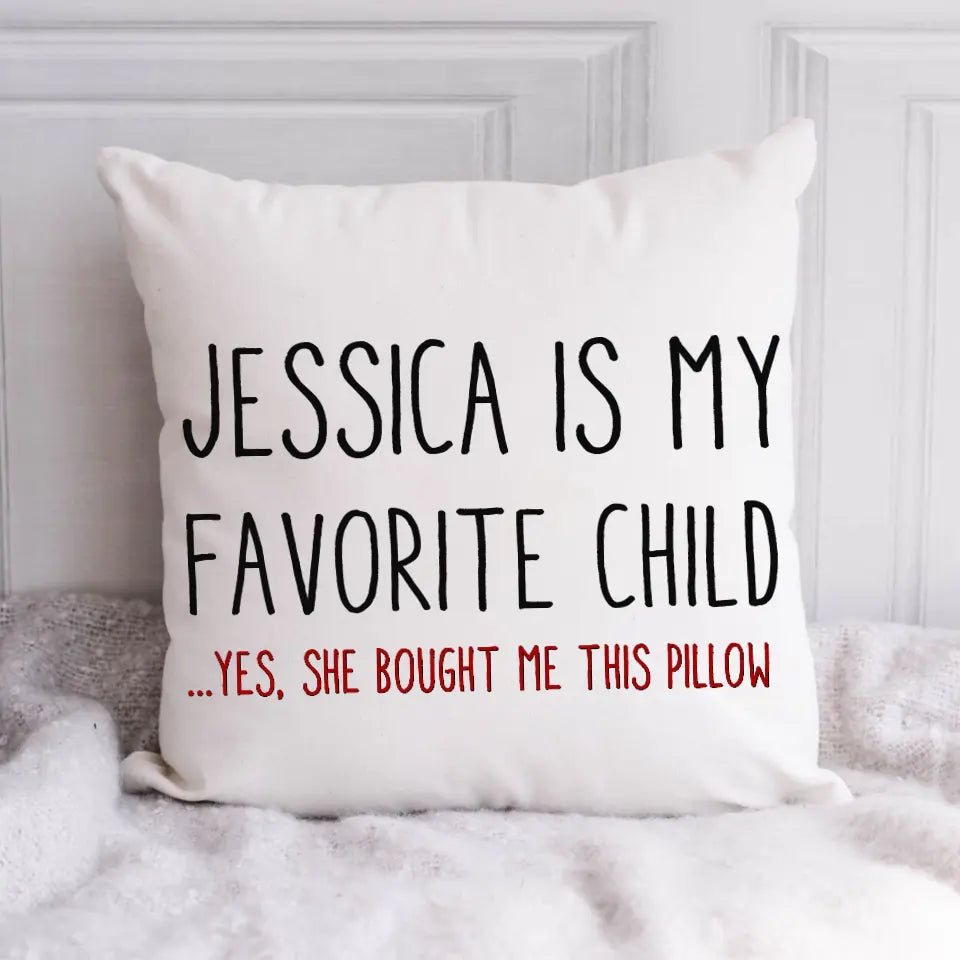Favorite Child Funny Mother Gift Pillow for Mom