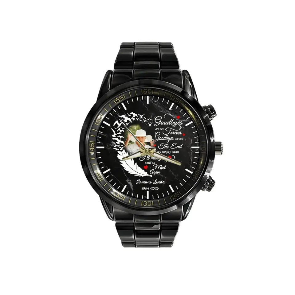 Goodbyes Are Not Forever Heart Memorial Gift Loss Of Mom Dad Black Stainless Steel Watch