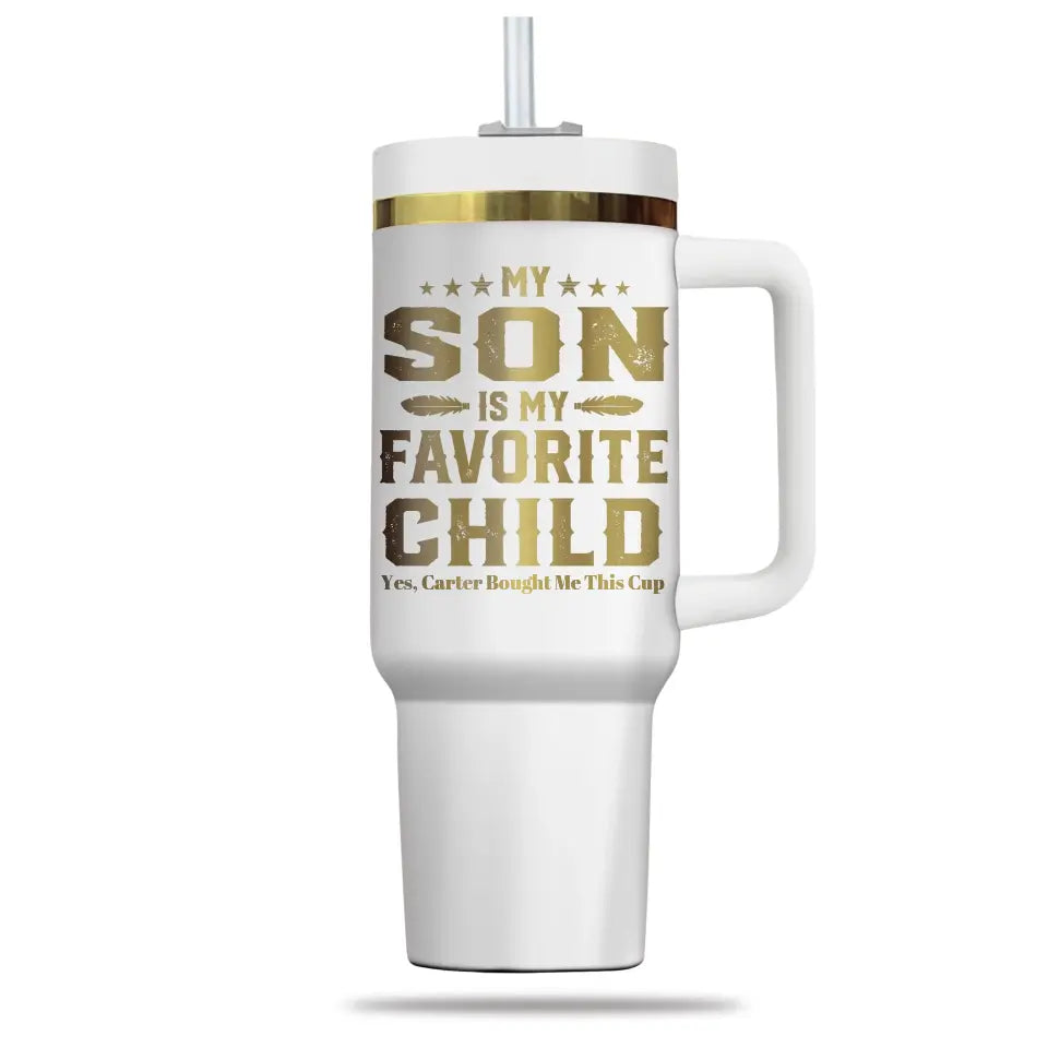 My Son Is My Favorite Child Personalized Engraved 40oz Tumbler