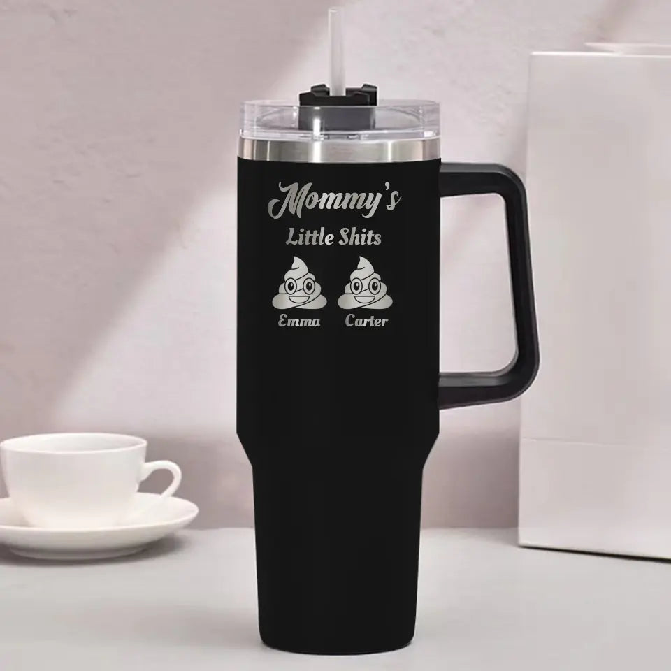Funny Gift for Mom Little Shi-ts Engraved 40oz Tumbler with Kids Names