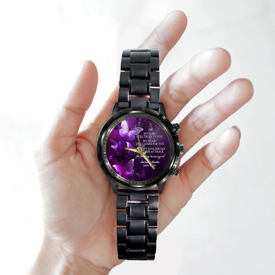 My Mind Still Talks To You Remembrance Memorial Gifts Personalized Watch