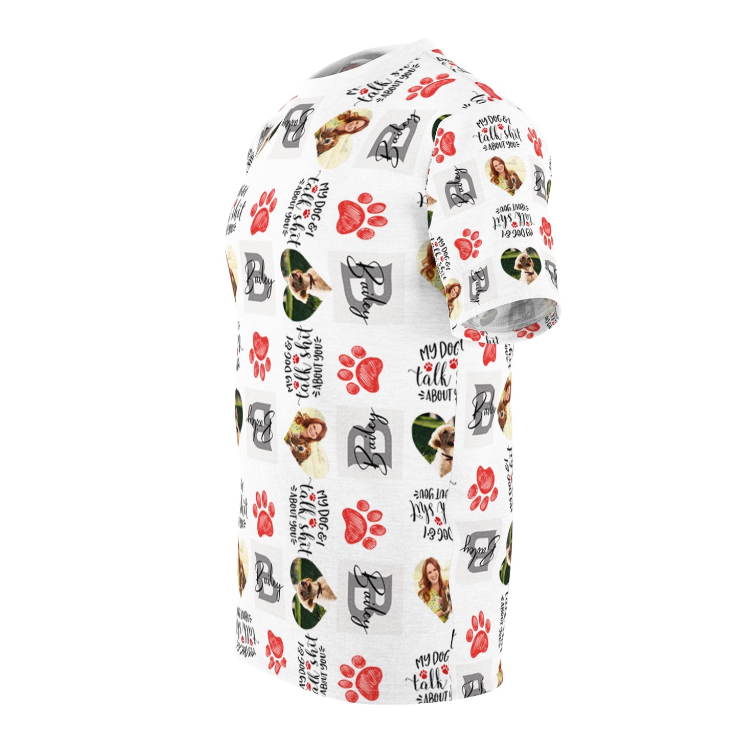 My Dog and I Talk Shit About You Put Your Dog Photo on T-Shirt for Men & Women