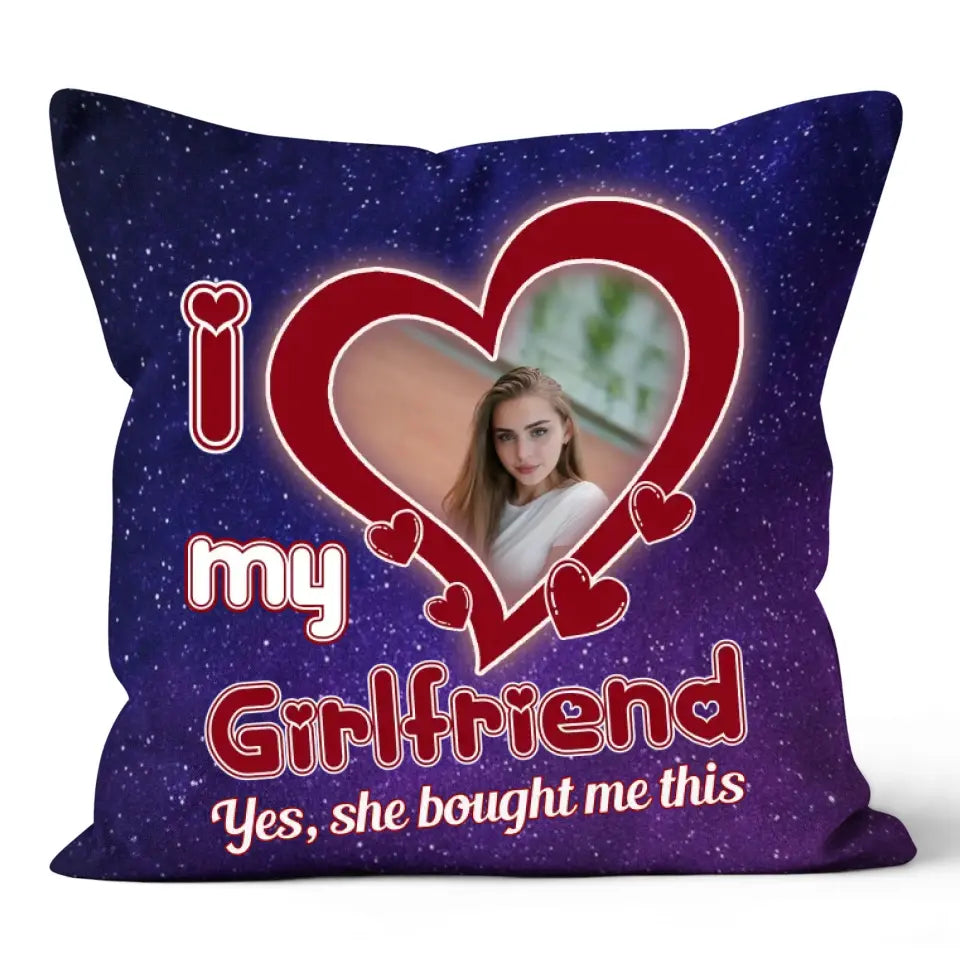 Valentine's Day Gift for Him with Picture on I Love My Girlfriend Pillow