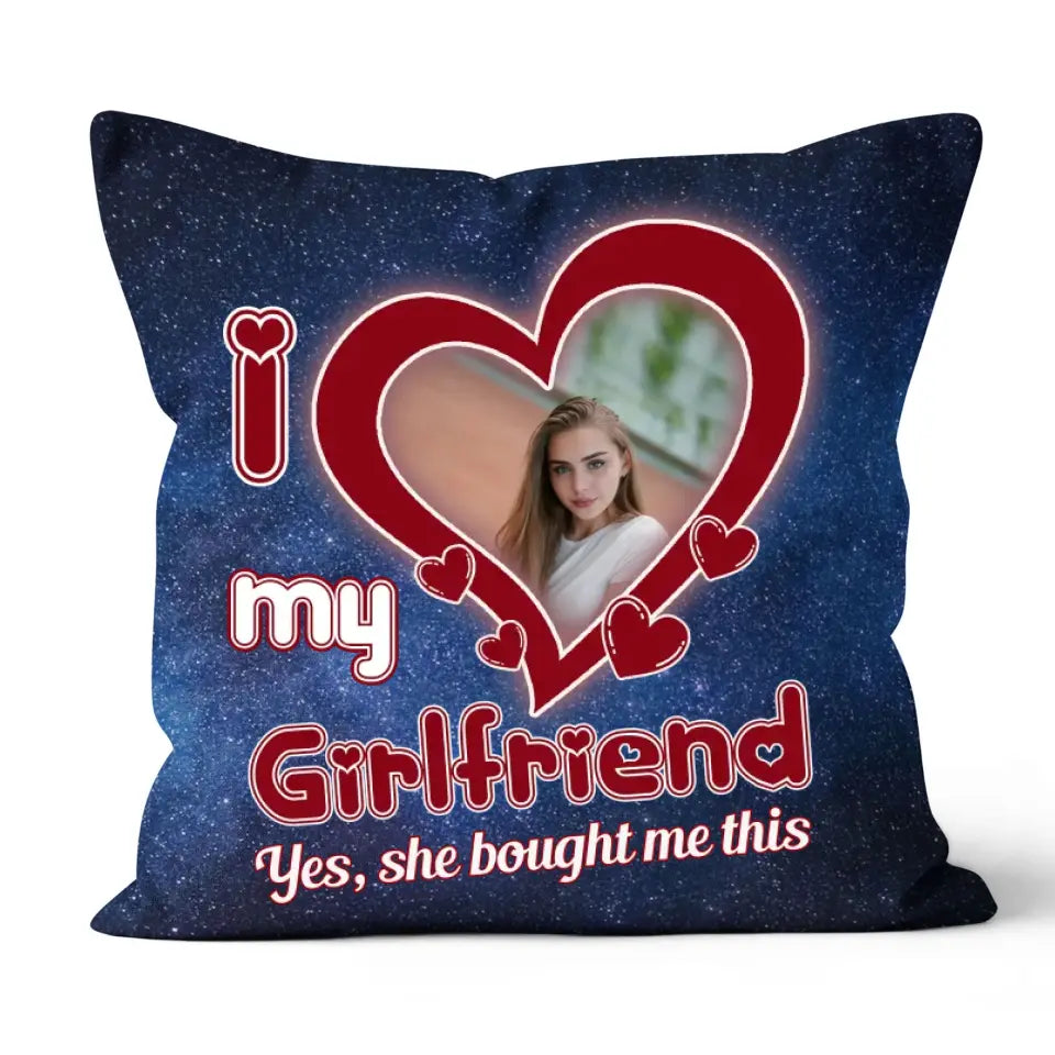 Valentine's Day Gift for Him with Picture on I Love My Girlfriend Pillow