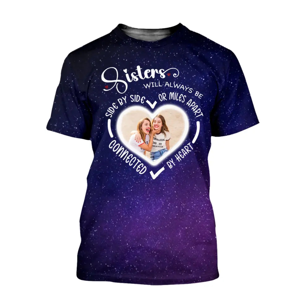 Side By Side Or Miles Apart Sisters Will Always Be Connected By Heart Galaxy T-Shirt