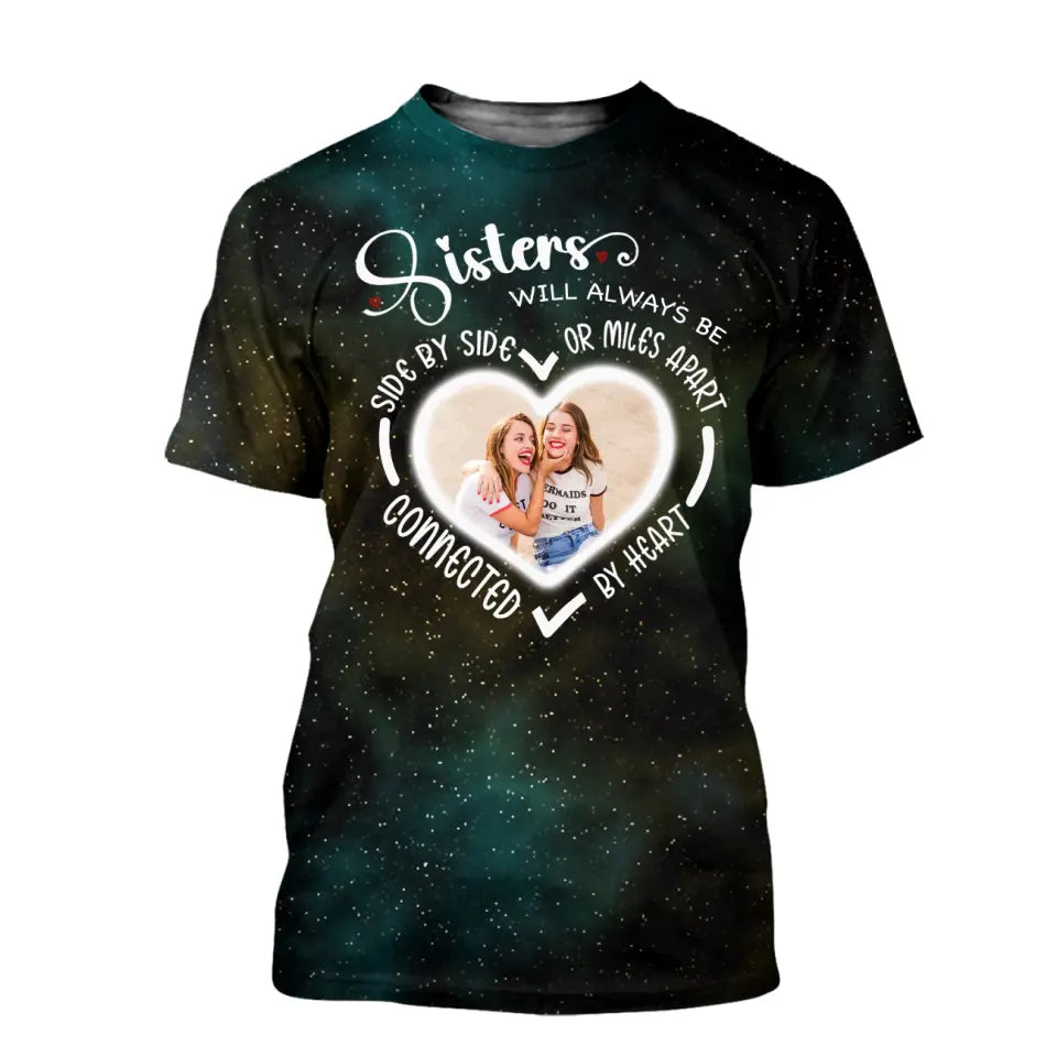 Side By Side Or Miles Apart Sisters Will Always Be Connected By Heart Galaxy T-Shirt