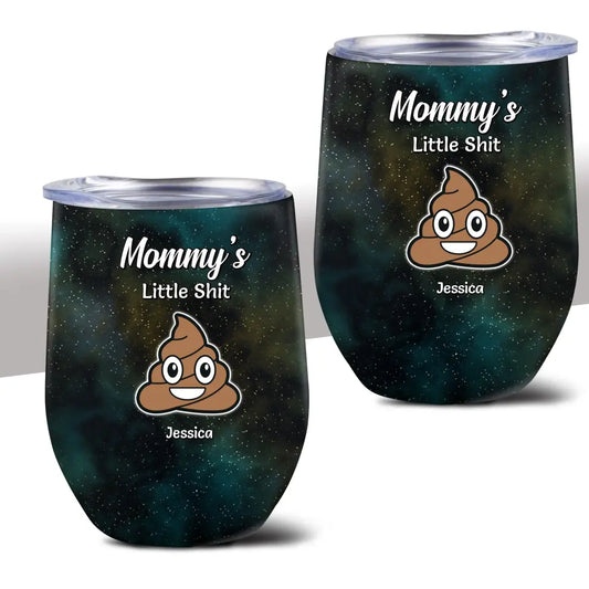 Funny Gift for Mom Mommy Little Sh-ts Galaxy 12oz Wine Tumbler