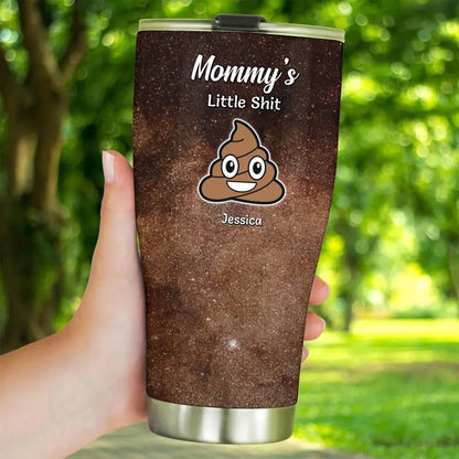 Funny Gift for Mom Mommy Little Sh_ts Galaxy 30oz Tumbler