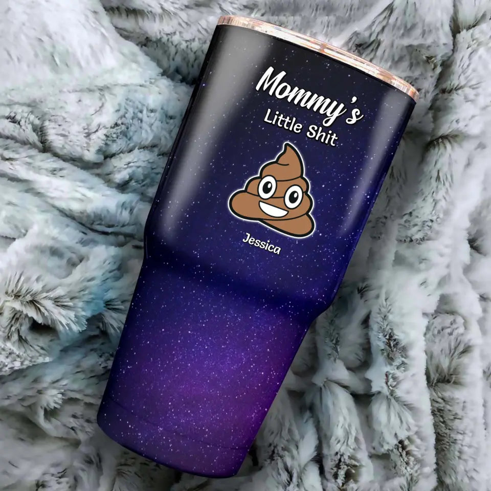 Funny Gift for Mom Mommy Little Sh_ts Galaxy 30oz Tumbler