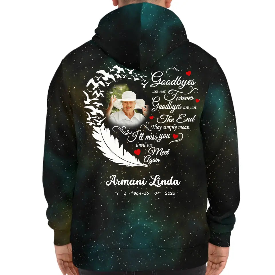 Goodbyes Are Not Forever Heart Memorial Gift Loss Of Loved One Hoodie