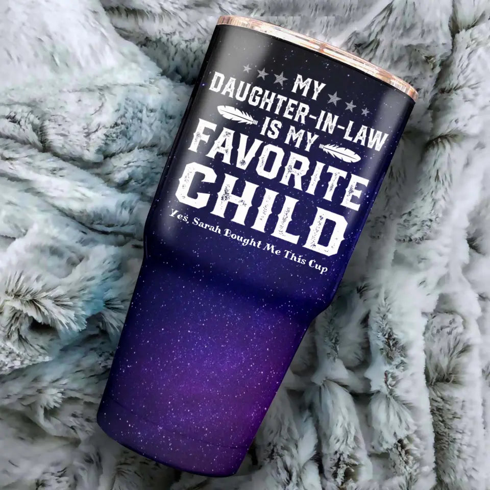 My Daughter-In-Law Is My Favorite Child Gift for Father-In-Law Galaxy 30oz Tumbler