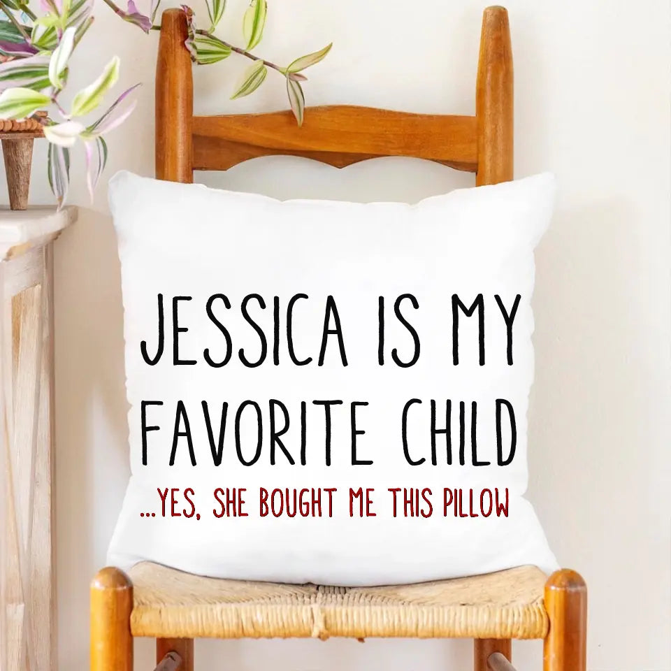 Favorite Child Funny Mother Gift Pillow for Mom