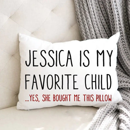 Favorite Child Funny Mother Gift Pillow for Mom