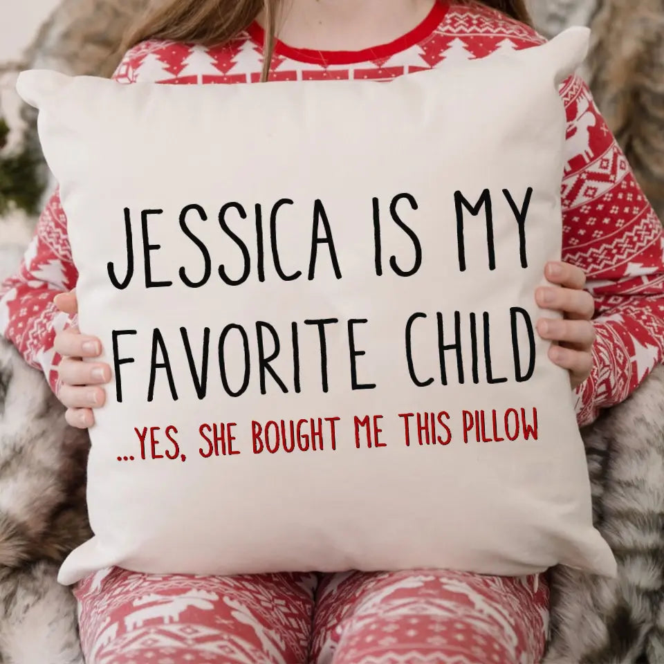 Favorite Child Funny Mother Gift Pillow for Mom