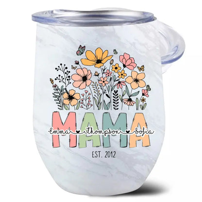 Mama Wildflowers with Kids Names Gift for Mother Mama Wine Tumbler