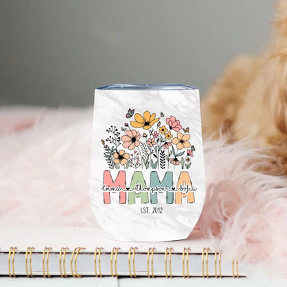 Mama Wildflowers with Kids Names Gift for Mother Mama Wine Tumbler