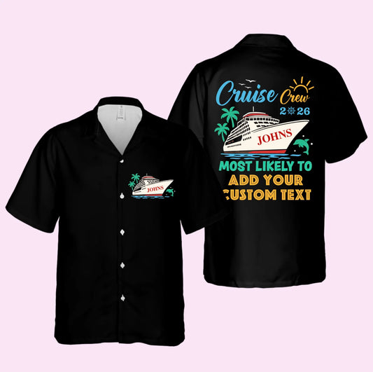 Personalized Most Likely To Cruise Crew Hawaiian Shirt – Custom Funny Matching Hawaiian Shirts for 2026 Trip