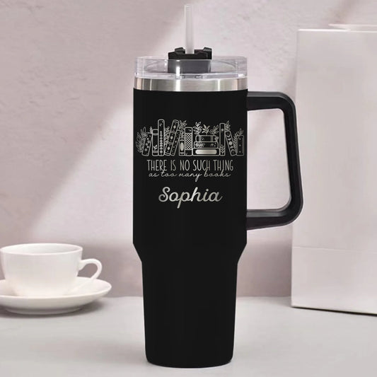 Personalized Floral Books Engraved 40oz Tumbler – Bookshelf Tumbler – There Is No Such Thing As Too Many Books Tumbler