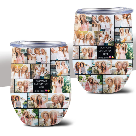 Create a Gift for Best Friend with Collage Photo & Text on Wine Tumbler